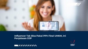 Influencer Tak Bisa Pakai PPh Final UMKM, Ini Penjelasan DJP