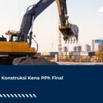 Jasa Konstruksi Kena PPh Final