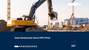 Jasa Konstruksi Kena PPh Final