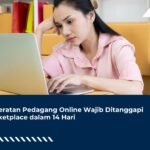 Keberatan Pedagang Online Wajib Ditanggapi Marketplace dalam 14 Hari