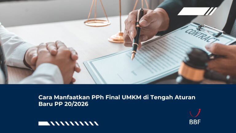 Cara Manfaatkan PPh Final UMKM di Tengah Aturan Baru PP 20/2026