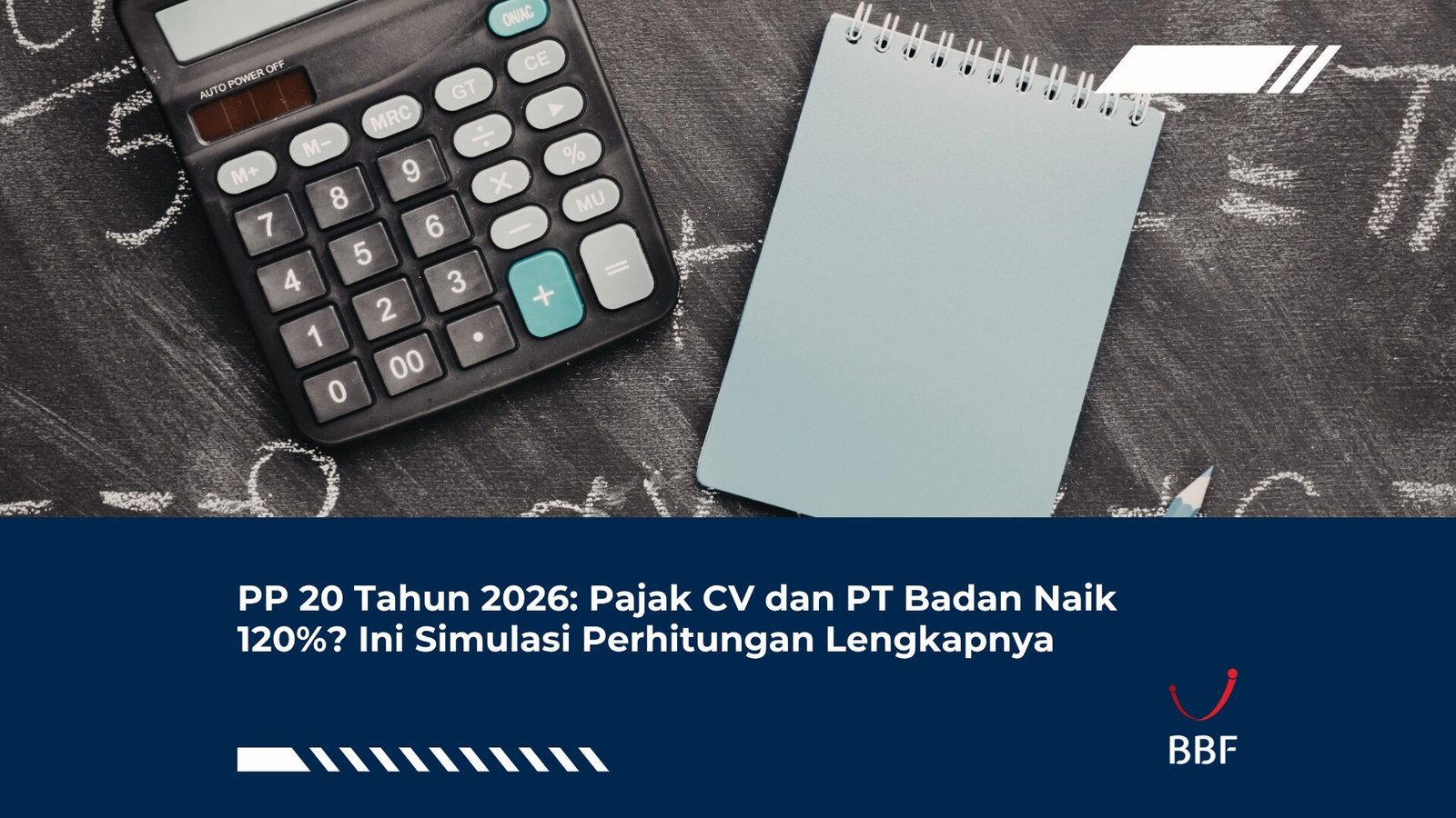 PP 20 Tahun 2026: Pajak CV dan PT Badan Naik 120%? Ini Simulasi Perhitungan Lengkapnya