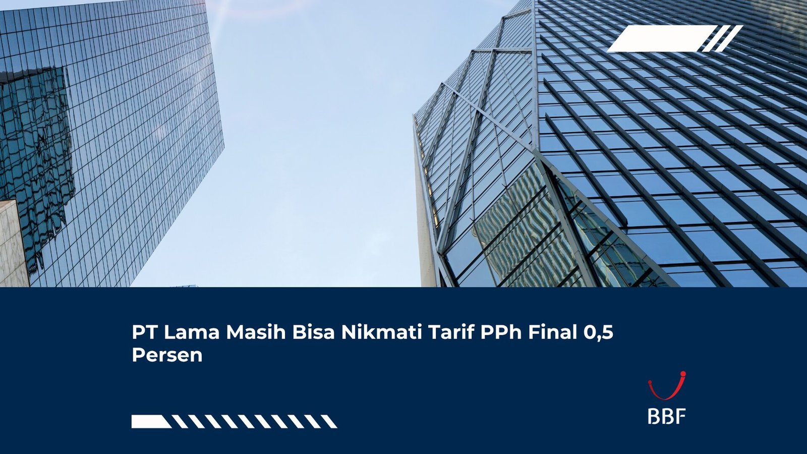 PT Lama Masih Bisa Nikmati Tarif PPh Final 0,5 Persen