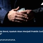 Patriot Bond, Apakah Akan Menjadi Praktik Cuci Uang?