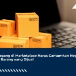 Pedagang di Marketplace Harus Cantumkan Negara Asal Barang yang Dijual