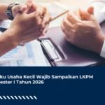 Pelaku Usaha Kecil Wajib Sampaikan LKPM Semester I Tahun 2026