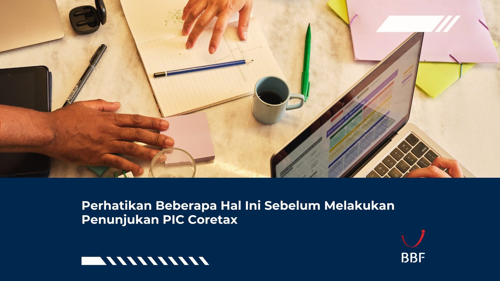 Perhatikan Beberapa Hal Ini Sebelum Melakukan Penunjukan PIC Coretax