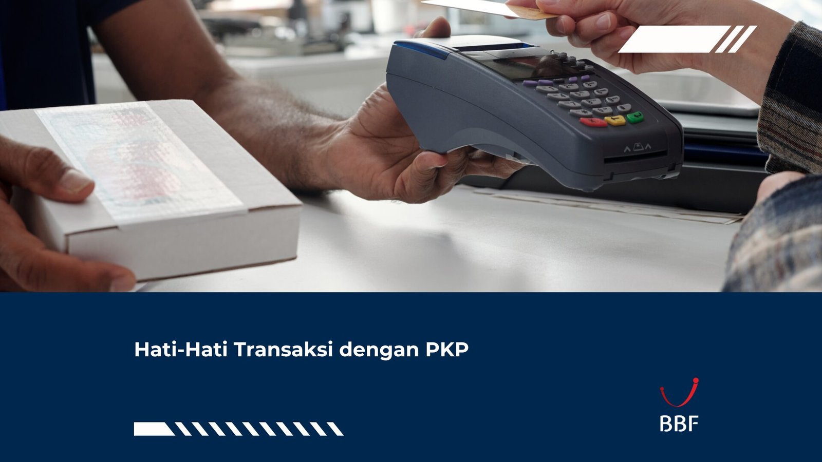 Hati-Hati Transaksi dengan PKP