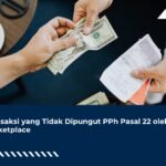 Transaksi yang Tidak Dipungut PPh Pasal 22 oleh Marketplace