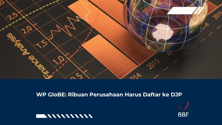 WP GloBE: Ribuan Perusahaan Harus Daftar ke DJP