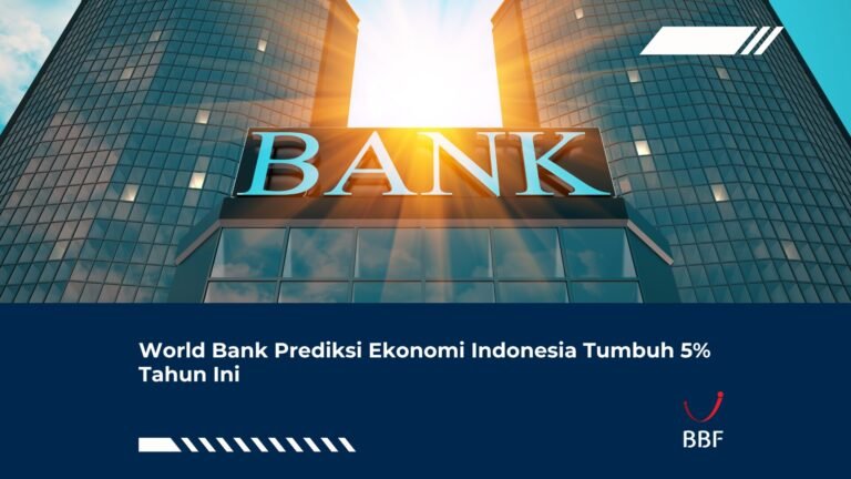 World Bank Prediksi Ekonomi Indonesia Tumbuh 5% Tahun Ini