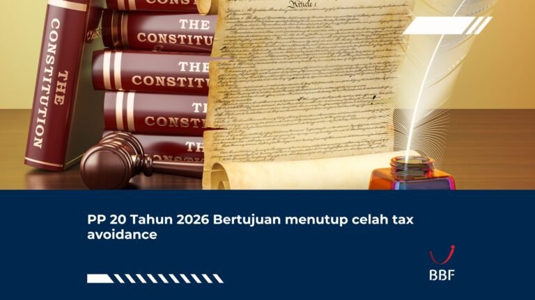 PP 20 Tahun 2026 Bertujuan Menutup Celah Tax Avoidance
