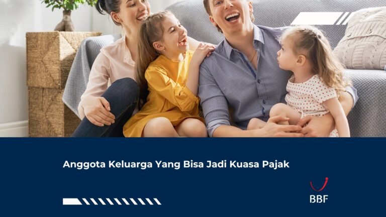 Anggota Keluarga Yang Bisa Jadi Kuasa Pajak