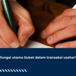 Apa fungsi utama Suket dalam transaksi usaha?