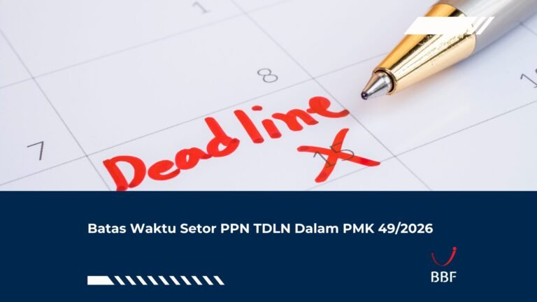 Batas Waktu Setor PPN TDLN Dalam PMK 49/2026