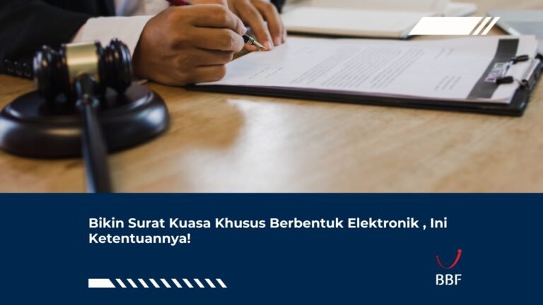 Bikin Surat Kuasa Khusus Berbentuk Elektronik , Ini Ketentuannya!