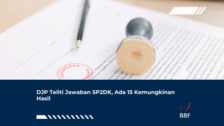 DJP Teliti Jawaban SP2DK, Ada 15 Kemungkinan Hasil