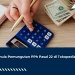 Formula Pemungutan PPh Pasal 22 di Tokopedia