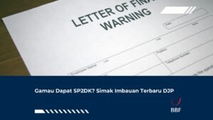 Gamau Dapat SP2DK? Simak Imbauan Terbaru DJP