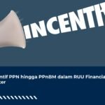 Insentif PPN hingga PPnBM dalam RUU Financial Center