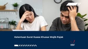 Ketentuan Surat Kuasa Khusus Wajib Pajak