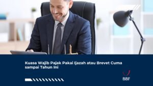 Kuasa Wajib Pajak Pakai Ijazah atau Brevet Cuma sampai Tahun Ini