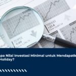 Berapa Nilai Investasi Minimal untuk Mendapatkan Tax Holiday?