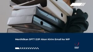 Menihilkan SPT? Kini Jadi Sasaran email Imbauan DJP