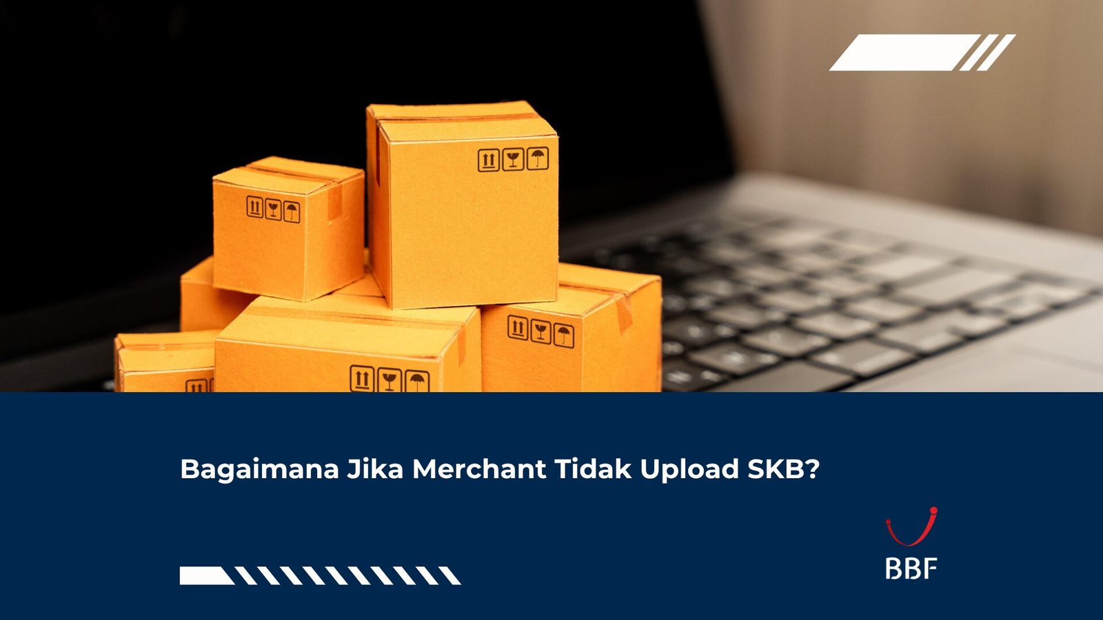 Bagaimana Jika Merchant Tidak Upload SKB?