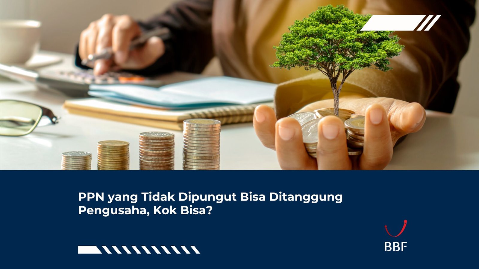 PPN yang Tidak Dipungut Bisa Ditanggung Pengusaha, Kok Bisa?