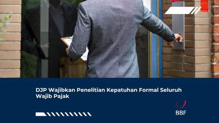 DJP Wajibkan Penelitian Kepatuhan Formal Seluruh Wajib Pajak
