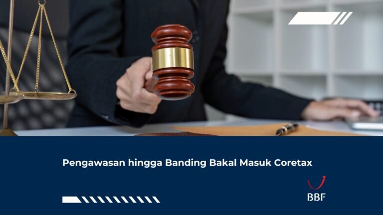 Pengawasan hingga Banding Bakal Masuk Coretax
