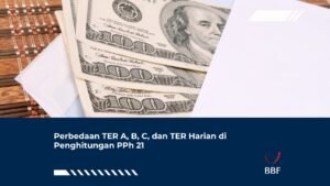 Perbedaan TER A, B, C, dan TER Harian di Penghitungan PPh 21