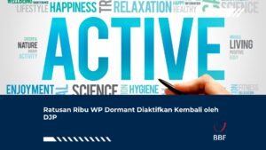 Ratusan Ribu WP Dormant Diaktifkan Kembali oleh DJP