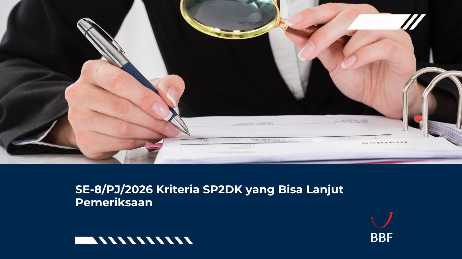 SE-8/PJ/2026 Kriteria SP2DK yang Bisa Lanjut Pemeriksaan