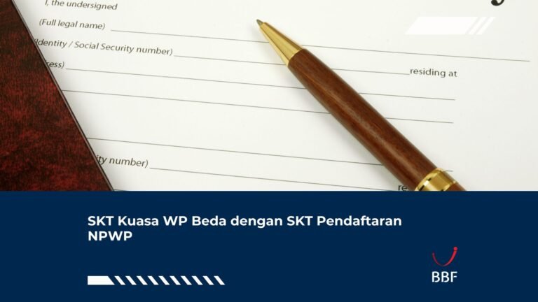 SKT Kuasa WP Beda dengan SKT Pendaftaran NPWP