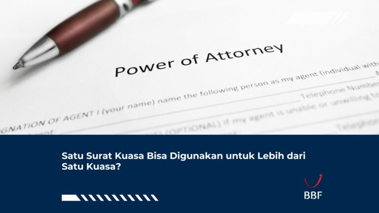 Satu Surat Kuasa Bisa Digunakan untuk Lebih dari Satu Kuasa?