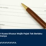 Surat Kuasa Khusus Wajib Pajak Tak Berlaku Selamanya