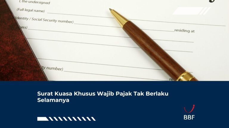 Surat Kuasa Khusus Wajib Pajak Tak Berlaku Selamanya