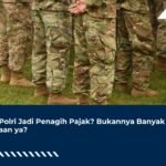 TNI-Polri Jadi Penagih Pajak? Bukannya Banyak Kerjaan ya?
