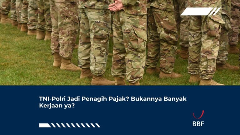 TNI-Polri Jadi Penagih Pajak? Bukannya Banyak Kerjaan ya?