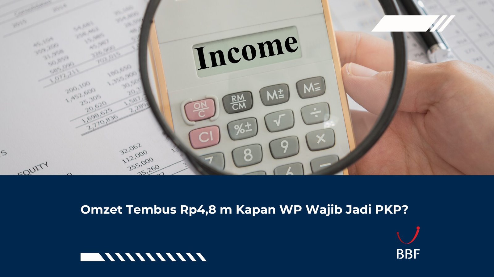 Omzet Tembus Rp4,8 m Kapan WP Wajib Jadi PKP?