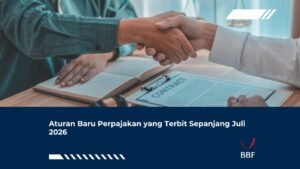 Aturan Baru Perpajakan yang Terbit Sepanjang Juli 2026