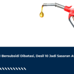 BBM Bersubsidi Dibatasi, Desil 10 Jadi Sasaran Awal