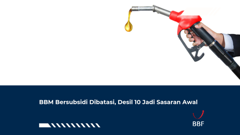 BBM Bersubsidi Dibatasi, Desil 10 Jadi Sasaran Awal
