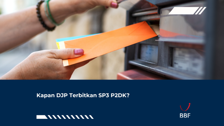 Kapan DJP Terbitkan SP3 P2DK?