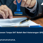 Karyawan Tanpa SKT Boleh Beri Keterangan SP2DK