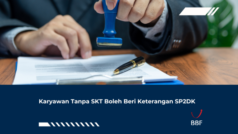 Karyawan Tanpa SKT Boleh Beri Keterangan SP2DK