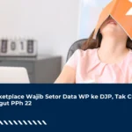 Marketplace Wajib Setor Data WP ke DJP, Tak Cuma Pungut PPh 22