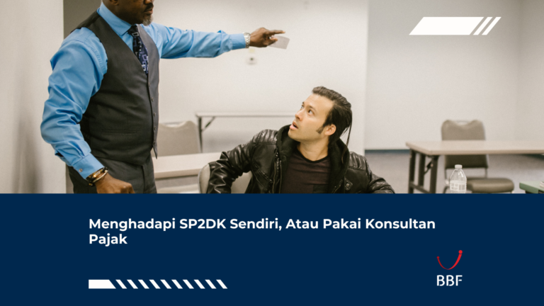 Menghadapi SP2DK Sendiri, Atau Pakai Konsultan Pajak?